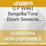 (LP Vinile) Bongzilla/Tons - Doom Sessions Vol.4 (Yellow Transparent lp vinile
