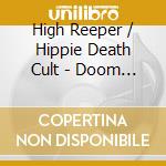 High Reeper / Hippie Death Cult - Doom Sessions Vol.5 cd