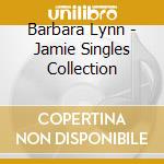 Barbara Lynn - Jamie Singles Collection cd