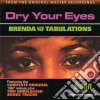 Brenda & The Tabulations - Dry Your Eyes cd