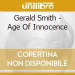 Gerald Smith - Age Of Innocence cd