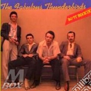 The Faboulous Thunderbirds (+B.T.) - Butt Rockin' cd musicale di Thunderbird Fabulous