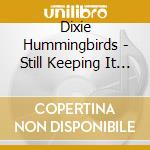 Dixie Hummingbirds - Still Keeping It Real cd