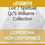 Lee / Spiritual Qc'S Williams - Collection cd
