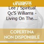 Lee / Spiritual Qc'S Williams - Living On The Lord Side cd