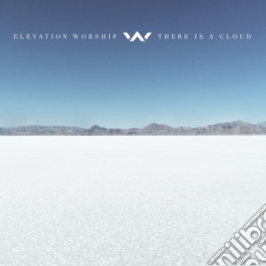 Elevation Worship - There Is A Cloud cd musicale di Elevation Worship