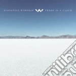 Elevation Worship - There Is A Cloud cd