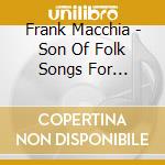 Frank Macchia - Son Of Folk Songs For Jazzers cd