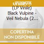 (LP Vinile) Black Vulpine - Veil Nebula (2 Lp) lp vinile di Black Vulpine