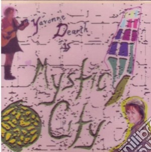 Yavonne Dearth - Mystic City cd musicale di Yavonne Dearth