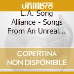 L.A. Song Alliance - Songs From An Unreal City cd