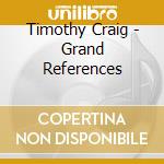 Timothy Craig - Grand References cd