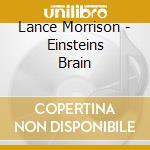 Lance Morrison - Einsteins Brain cd