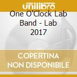 One O'Clock Lab Band - Lab 2017 cd musicale di One O'Clock Lab Band