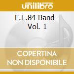 E.L.84 Band - Vol. 1 cd