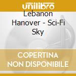 Lebanon Hanover - Sci-Fi Sky cd