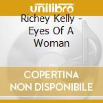 Richey Kelly - Eyes Of A Woman cd