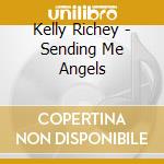 Kelly Richey - Sending Me Angels cd