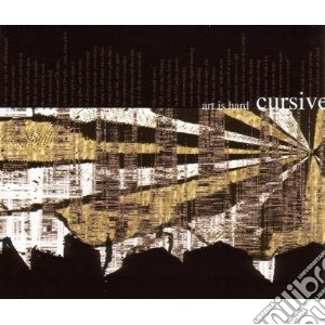 Cursive - Art Is Hard cd musicale di CURSIVE