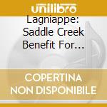 Lagniappe: Saddle Creek Benefit For Hurricane Katrina Relief cd