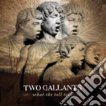 (LP Vinile) Two Gallants - What The Toll Tells (2 Lp) vinile