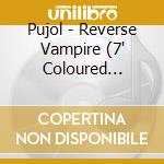 Pujol - Reverse Vampire (7