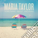 (LP Vinile) Maria Taylor - Something About Knowing vinile