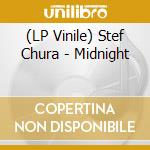 (LP Vinile) Stef Chura - Midnight vinile