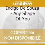 Indigo De Souza - Any Shape Of You cd