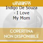 Indigo De Souza - I Love My Mom cd musicale