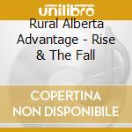 Rural Alberta Advantage - Rise & The Fall cd
