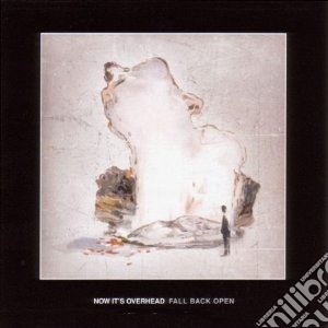 Now It's Overhead - Fall Back Open cd musicale di NOW IT'S OVERHEAD