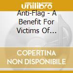 Anti-Flag - A Benefit For Victims Of Violent Crime cd musicale di ANTI-FLAG