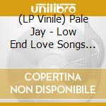 (LP Vinile) Pale Jay - Low End Love Songs (Storm Cloud Grey Vin vinile