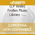 (LP Vinile) Frollen Music Library - 001-015 vinile
