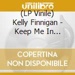 (LP Vinile) Kelly Finnigan - Keep Me In Mind/Let Me Count The Reasons (Midnight Blue Viny vinile