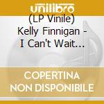 (LP Vinile) Kelly Finnigan - I Can't Wait (For Christmas Time) / Snowy Night In Ohio vinile