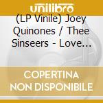 (LP Vinile) Joey Quinones / Thee Sinseers - Love Stories (Evergreen Vinyl) vinile