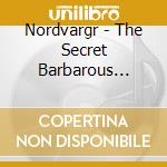 Nordvargr - The Secret Barbarous Names cd musicale di Nordvargr