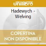 Hadewych - Welving cd musicale di Hadewych