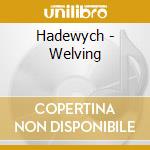 Hadewych - Welving