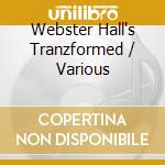 Webster Hall's Tranzformed / Various cd