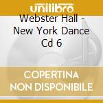 Webster Hall - New York Dance Cd 6 cd