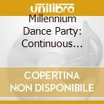 Millennium Dance Party: Continuous Party Mix / Various cd