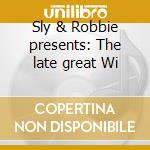 Sly & Robbie presents: The late great Wi cd