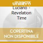 Luciano - Revelation Time cd