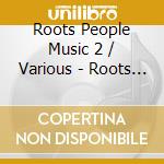 Roots People Music 2 / Various - Roots People Music 2 / Various cd