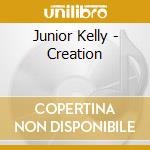 Junior Kelly - Creation cd musicale di Junior Kelly
