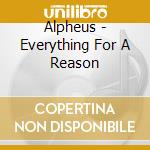 Alpheus - Everything For A Reason cd