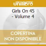 Girls On 45 - Volume 4 cd